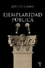 Libro :EJEMPLARIDAD PBLICA de Gom, Javier