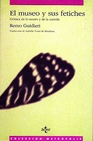 Libro :EL MUSEO Y SUS FETICHES de Guidieri, Remo