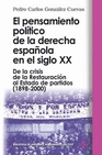 Libro :EL PENSAMIENTO POLTICO DE LA DERECHA ESPAOLA EN EL SIGLO XX de VV.AA.