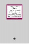 Libro :CURSO DERECHO INTERNACIONAL PBLICO ORGANIZACIONES de Pastor Ridruejo, Jos A.