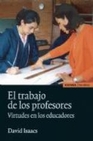 Libro :EL TRABAJO DE LOS PROFESORES de Isaacs, David