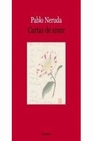 Libro :CARTAS DE AMOR de Neruda, Pablo