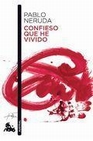 Libro :CONFIESO QUE HE VIVIDO de Neruda, Pablo