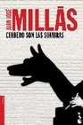 Libro :CERBERO SON LAS SOMBRAS de Mills, Juan Jos