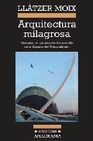 Libro :ARQUITECTURA MILAGROSA de Moix, Lltzer