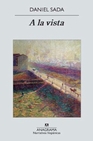 Libro :A LA VISTA de Sada, Daniel