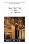 Libro :ARQUITECTURA PALEOCRISTIANA Y BIZANTINA de KRAUTHEIMER,RICHARD