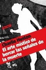 Libro :EL ARTE MSTICO DE LIMPIAR LOS RASTROS DE LA MUERTE de HUSTON, CHARLIE
