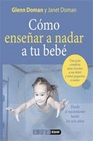 Libro :COMO ENSEAR A NADAR A TU BEBE de DOMAN DOUGLAS