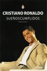 Libro :CRISTIANO RONALDO. SUEOS CUMPLIDOS de ORTEGO,ENRIQUE