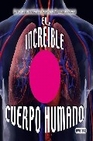 Libro :EL INCREIBLE CUERPO HUMANO. de VV.AA.