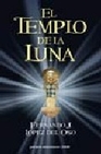 Libro :EL TEMPLO DE LA LUNA de Lpez del Oso, Fernando J.