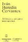 Libro :ARBITRAJE Y CONCURSO INTERNACIONAL de HEREDIA CERVANTES,IVAN