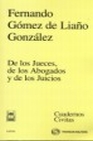 Libro :DE LOS JUECES, DE LOS ABOGADOS, DE LOS JUICIOS de Gmez de Liao y Gonzlez, Fernando