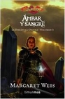 Libro :AMBAR Y SANGRE de Weis, Margaret
