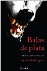 Libro :BALAS DE PLATA de Wellington, David