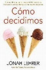 Libro :CMO DECIDIMOS de JONAH LEHRER