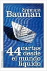 Libro :44 CARTAS DESDE EL MUNDO LIQUIDO de Bauman, Zygmunt