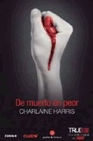 Libro :DE MUERTO EN PEOR de Harris, Charlaine