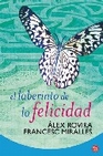 Libro :EL LABERINTO DE LA FELICIDAD de VV.AA.