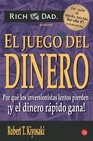 Libro :EL JUEGO DEL DINERO FG de Kiyosaki, Robert T.
