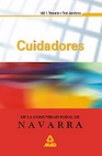Libro :CUIDADORES C.FORAL NAVARRA I TEMARIO/TEST JURIDICO de AA.VV