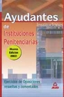 Libro :AYUDANTES DE ISNTITUCIONES PENITENCIARIAS. EJERCICIO DE OPOSICIONES,   COMENTADO de Jaular Barrientos, Dionisio