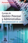 Libro :CUERPO DE GESTION PROCESAL Y ADMINISTRATIVA (PROMOCION INTERNA). TEST de VV.AA.