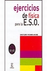 Libro :EJERCICIOS DE FSICA PARA LA ESO de VV.AA.