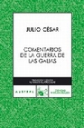 Libro :COMENTARIOS DE LA GUERRA DE LAS GALIAS de JULIO CESAR