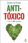Libro :ANTI-TXICO VIVE UNA VIDA MS SANA de Prada, Carlos de