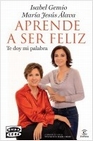 Libro :APRENDE A SER FELIZ de VV.AA.