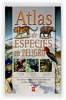 Libro :ATLAS DE ESPECIES EN PELIGRO de VV.AA.