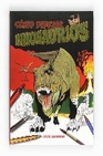 Libro :CMO DIBUJAR DINOSAURIOS de Beaumont, Steve