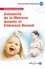 Libro :ASISTENCIA MATRONA EMBARAZO NORMAL de VV.AA.