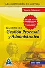 Libro :CUERPO DE GESTIN PROCESAL Y ADMINISTRATIVA DE LA ADMINISTRACIN DE JUSTICIA. TU de VV.AA.
