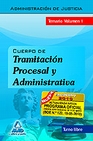 Libro :CUERPO DE TRAMITACIN PROCESAL Y ADMINISTRATIVA (TURNO LIBRE) DE LA ADMINISTRACI de VV.AA.