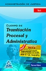 Libro :CUERPO DE TRAMITACIN PROCESAL Y ADMINISTRATIVA (TURNO LIBRE) DE LA ADMINISTRACI de VV.AA.