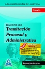 Libro :CUERPO DE TRAMITACIN PROCESAL Y ADMINISTRATIVA ( PROMOCIN INTERNA ) DE LA ADMI de VV.AA.
