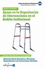 Libro :ATENCIN SOCIOSANITARIA A PERSONAS DEPENDIENTES EN INSTITUCIONES SOCIALES. MD.I de VV.AA.