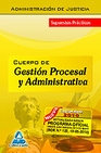 Libro :CUERPO DE GESTIN PROCESAL Y ADMINISTRATIVA DE LA ADMINISTRACIN DE JUSTICIA. SU de VV.AA.