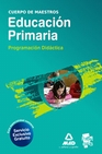 Libro :CUERPO DE MAESTROS. EDUCACIN PRIMARIA. PROGRAMACIN DIDCTICA de VV.AA.