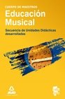 Libro :CUERPO DE MAESTROS. EDUCACIN MUSICAL. SECUENCIA DE UNIDADES DIDCTICAS DESARROL de VV.AA.