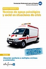 Libro :ATENCIN SANITARIA A MLTIPLES VCTIMAS Y CATSTROFES. TCNICAS DE APOYO de VV.AA.