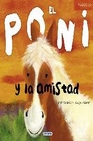 Libro :EL PONI Y LA AMISTAD de VV.AA.