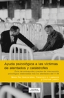 Libro :AYUDA PSICOLGICA A VCTIMAS ATENTADOS Y CATSTROFES de VV.AA.