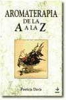 Libro :AROMATERAPIA DE LA "A" A LA "Z" de DAVIS, P.
