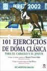 Libro :101 EJERCICIOS DE DOMA CLASICA de VV.AA.