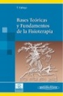 Libro :BASES TERICAS Y FUNDAMENTOS DE LA FISIOTERAPIA de Gallego, T.