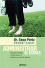 Libro :ADMINISTRAR EL ESTRS de Dr. Sepp Porta